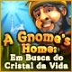 A Gnome's Home: Em Busca do Cristal da Vida