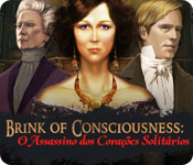 Brink of Consciousness: O Assassino dos Corações Solitários