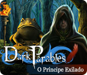 Dark Parables: O Príncipe Exilado