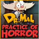 Dr. Mal: Practice of Horror