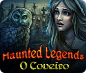 Haunted Legends: O Coveiro
