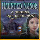 Haunted Manor: O Senhor dos espelhos