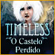 Timeless: O Castelo Perdido