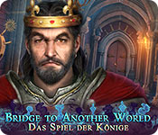 Bridge to Another World: Das Spiel der Könige