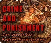 Crime and Punishment: Der Verrat des Rodion Raskolnikow