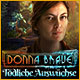 Donna Brave: Tödliche Auswüchse
