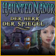 Haunted Manor: Der Herr der Spiegel Sammleredition