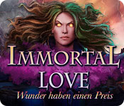 Immortal Love: Wunder haben einen Preis