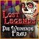 Lost Legends: Die Weinende Frau