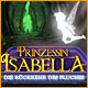 Prinzessin Isabella: Die Rückkehr des Fluches