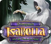 Prinzessin Isabella und der Fluch der Hexe