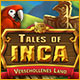 Tales of Inca: Verschollenes Land