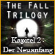 The Fall Trilogy - Kapitel 2: Der Neuanfang