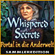 Whispered Secrets: Portal in die Anderwelt Sammleredition