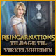 Reincarnations: Tilbage til virkeligheden