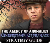 The Agency of Anomalies: Cinderstone Orphanage Strategy Guide
