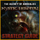 The Agency of Anomalies: Mystic Hospital Strategy Guide