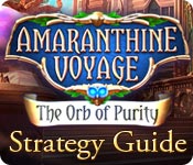 Amaranthine Voyage: The Orb of Purity Strategy Guide