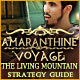 Amaranthine Voyage: The Living Mountain Strategy Guide