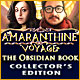 『Amaranthine Voyage: The Obsidian Bookコレクターズエディション』を1時間無料で遊ぶ