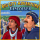 『Big City Adventure:Vancouver』を1時間無料で遊ぶ