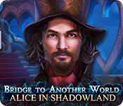 『Bridge to Another World: Alice in Shadowland/』
