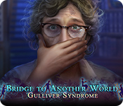 Bridge to Another World: Gulliver Syndrome Walkthrough