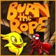 Burn the Rope