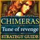 Chimeras: Tune Of Revenge Strategy Guide