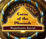 Curse of the Pharaoh: Napoleon's Secret Game Walkthrough