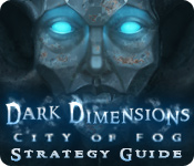 Dark Dimensions: City of Fog Strategy Guide