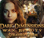 Dark Dimensions: Wax Beauty Strategy Guide