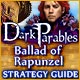 Dark Parables: Ballad of Rapunzel Strategy Guide