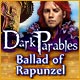 『Dark Parables: Ballad of Rapunzel』を1時間無料で遊ぶ