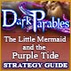 Dark Parables: The Little Mermaid and the Purple Tide Strategy Guide