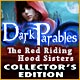 Dark Parables: The Red Riding Hood Sisters Collector's Edition