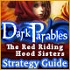 Dark Parables: The Red Riding Hood Sisters Strategy Guide