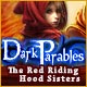 『Dark Parables: The Red Riding Hood Sisters』を1時間無料で遊ぶ