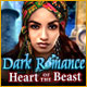 『Dark Romance: Heart of the Beast』を1時間無料で遊ぶ