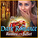Dark Romance: Romeo and Juliet