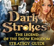 Dark Strokes: The Legend of the Snow Kingdom Strategy Guide