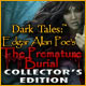 Dark Tales: Edgar Allan Poe's The Premature Burial Collector's Edition