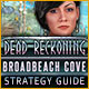 Dead Reckoning: Broadbeach Cove Strategy Guide