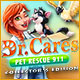 Dr. Cares Pet Rescue 911 Collector's Edition