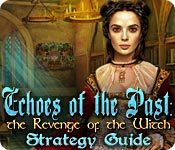 Echoes of the Past: The Revenge of the Witch Strategy Guide