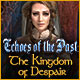 『Echoes of the Past: The Kingdom of Despair』を1時間無料で遊ぶ