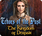 Echoes of the Past: The Kingdom of Despair
