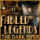 Fabled Legends: The Dark Piper