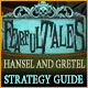 Fearful Tales: Hansel and Gretel Strategy Guide