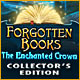 Forgotten Books: The Enchanted Crown Collector's Edition